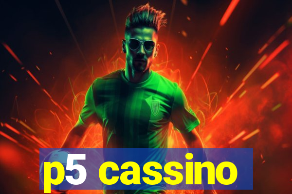 p5 cassino